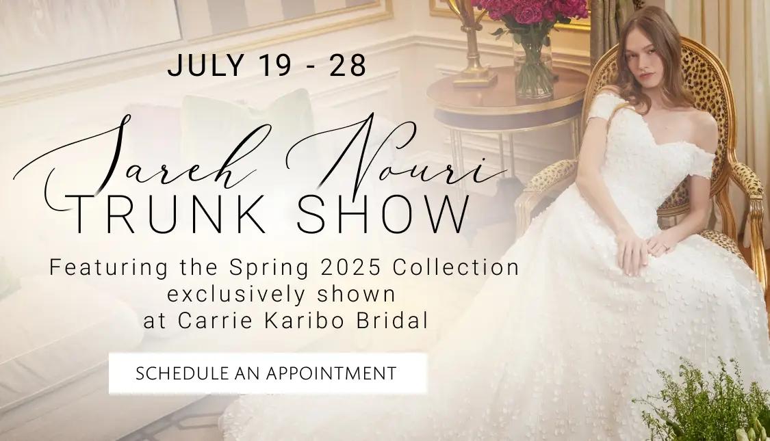 Sareh Nouri Trunk Show at Carrie Karibo Bridal